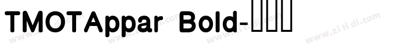 TMOTAppar Bold字体转换